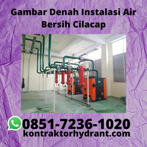 Listen to playlists featuring Gambar Denah Instalasi Air Bersih Cilacap