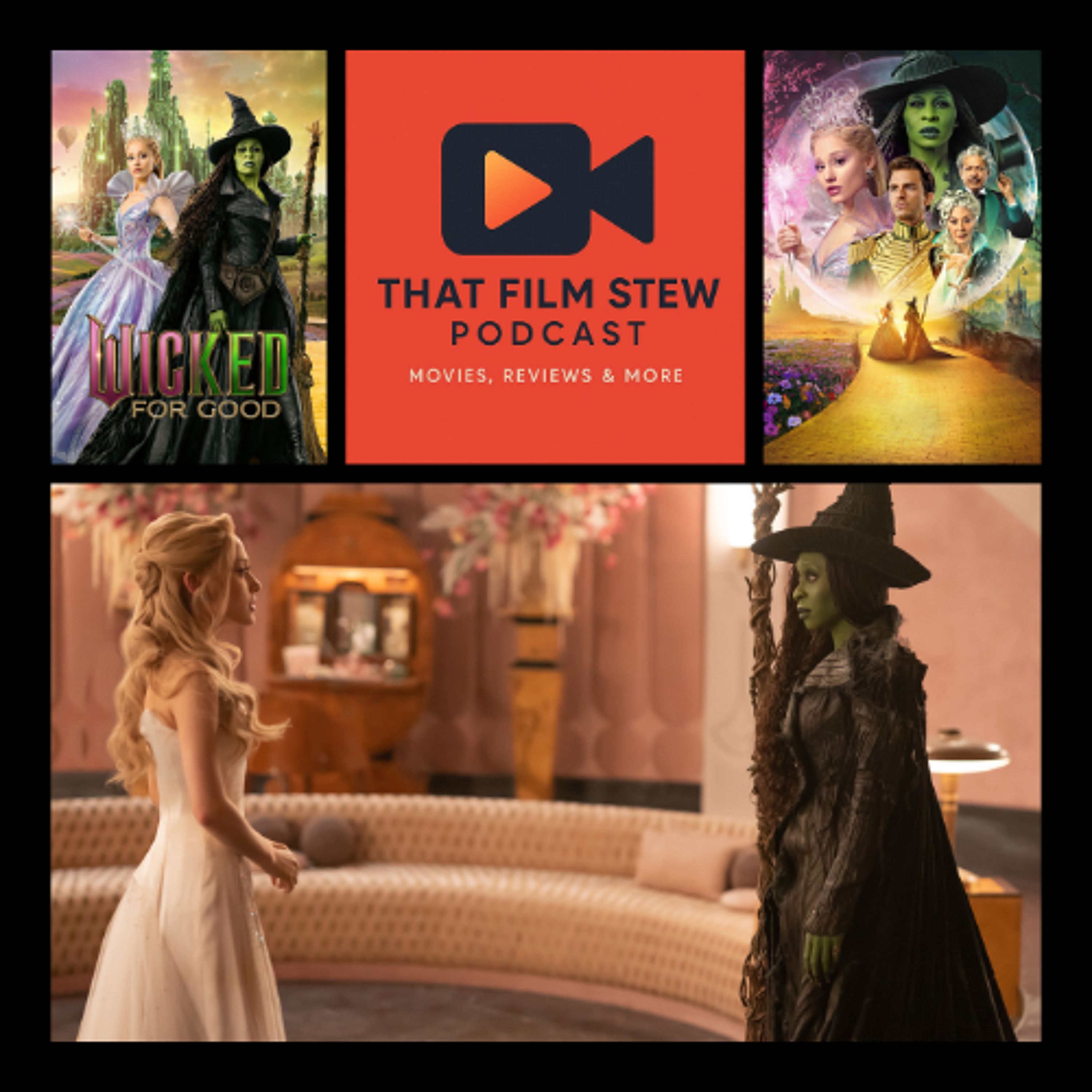That Film Stew Ep 610 - Wicked: For Good (Review)