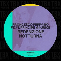 Premiere: Francesco Ferraro Feat. Principe Maurice - Redenzione Notturna [Snatch! Records]