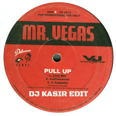 Mr. Vegas - Pull Up (DJ Kasir Edit)