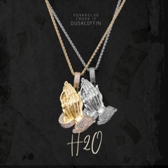 VOVAXOLOD & CHUPA12 &DUSKCOFFIN - H2O (PROD.DUSKCOFFIN)