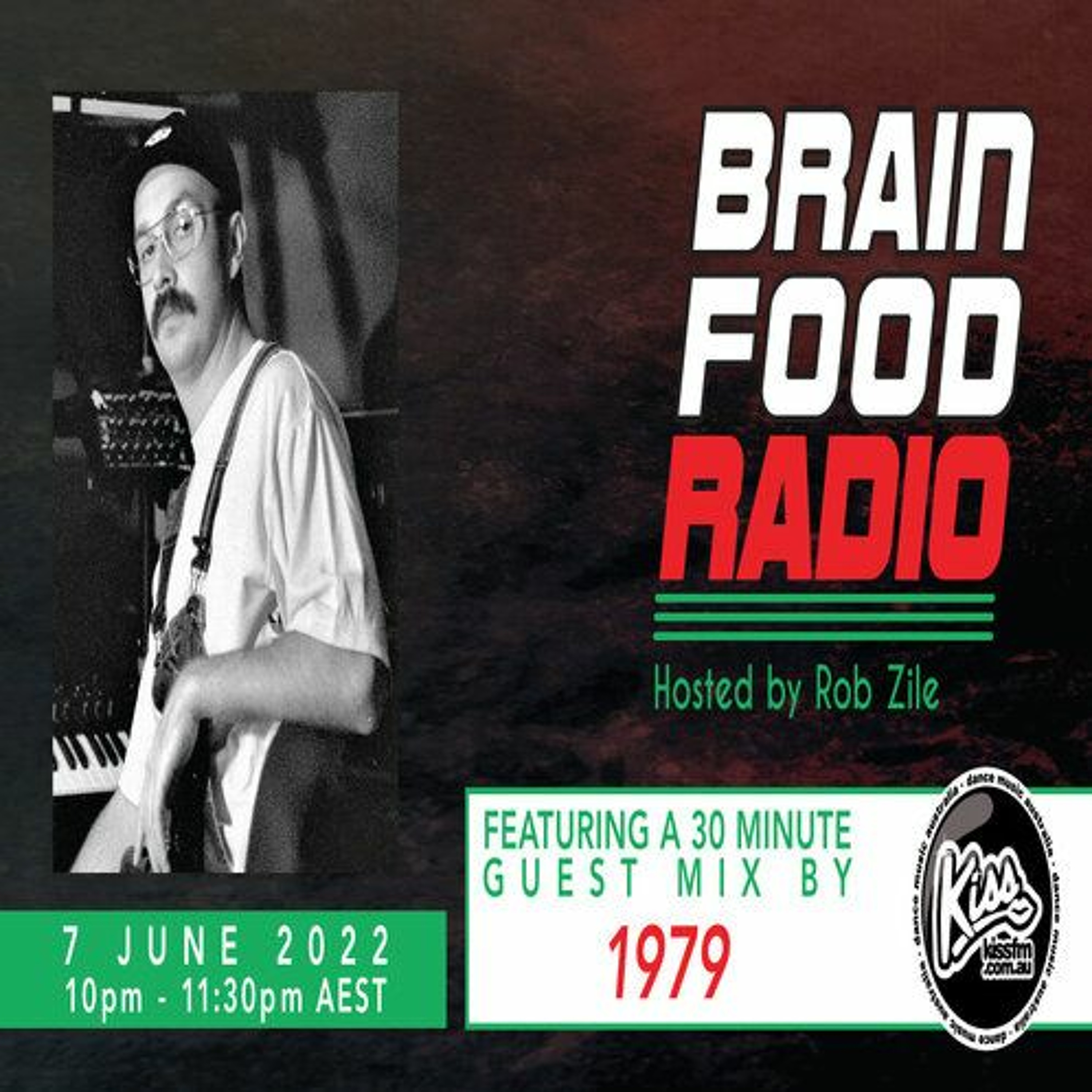 Brain Food Radio hosted by Rob Zile/KissFM/07-06-22/#2 1979 (GUEST MIX) episode artwork