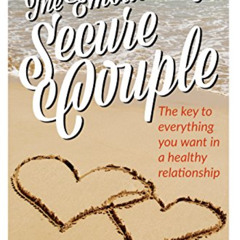 ACCESS EPUB 📰 The Emotionally Secure Couple: The Key to Everything You Want in a Hea