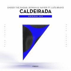 U.T.R., Rowan & Xavier - Caldeirada ft. Luís Bravo (Original Mix)