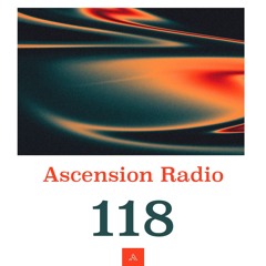 Ascension Episode #118