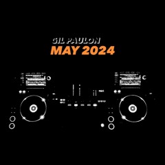 Gil Paulon - May 2024 Mix