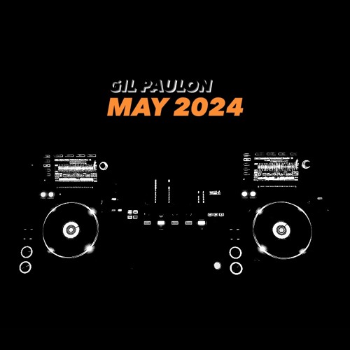 Gil Paulon - May 2024 Mix