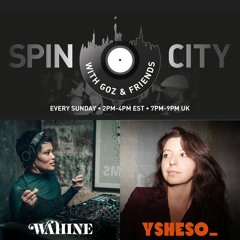Wahine & Ysheso_ - Spin City, Ep. 362