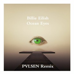 Billie Eilish - Ocean Eyes (Remix)