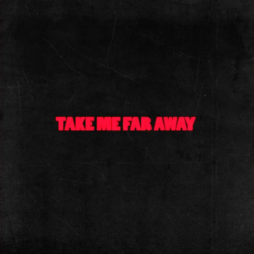 Fetii - Take Me Far Away