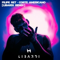 Filipe Ret - Corte Americano part. L7NNON (Libardi Eletro Bandido Remix)