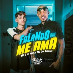 MC L da Vinte e MC Gui Andrade - Falando que me Ama (DJ Chulo)