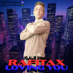 KLAUS PRES. RAFITAX - LOVING YOU (PREVIA)