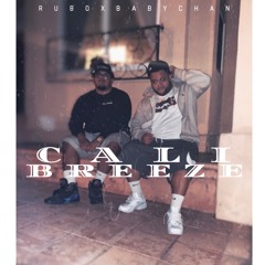 CALI BREEZE (BABYCHAN X RUBO) prod. Able beats