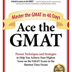 [GET] EBOOK 📌 Ace the GMAT: Master the GMAT in 40 Days by  Brandon Royal [KINDLE PDF