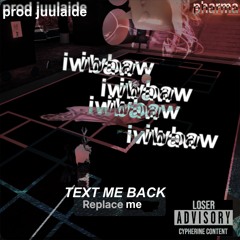 wont text me back (juulaide)
