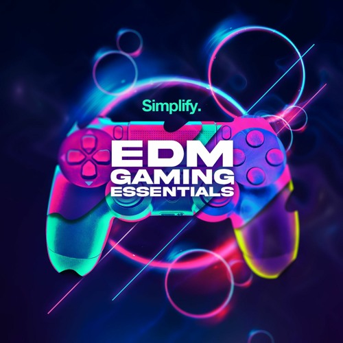 EDM Gaming Essentials ðŸŽ® | Simplify.