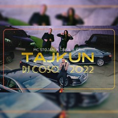 MC STOJAN X JANA X DJANI - TAJKUN  DJ COSO 2022