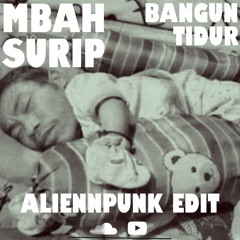 Bangun Tidur - Mbah Surip (aliennpunk edit).mp3