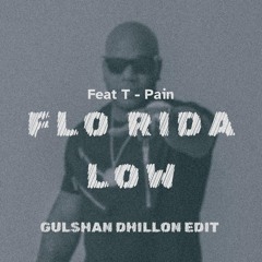 Flo Rida - Low (Gulshan Dhillon Edit) *Filtered*