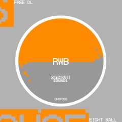RWB - EIGHT BALL [OHSF035] (FREE DOWNLOAD)