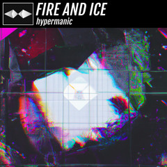 hypermanic - fire and ice [WIDE003]