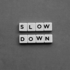 slow down- ft. Zaymoola (prod. cabernett + barkonten)