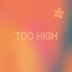 Too High