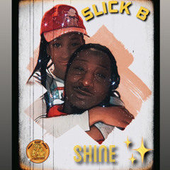 Shine (SlicK B)