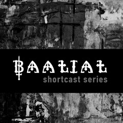 BAALIAL Shortcast Series #08 - SPEZI. [GER] - 2021.07.09.