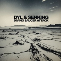 DYL & Senking - Diving Saucer Attack