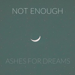 Not Enough