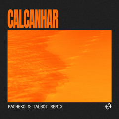 Concê - Calcanhar (Pacheko & Talbot Remix)