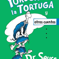 [Access] EBOOK 📍 Yoruga la Tortuga y otros cuentos (Yertle the Turtle and Other Stor