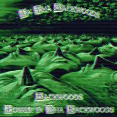 Backwoods [prod tombfell]