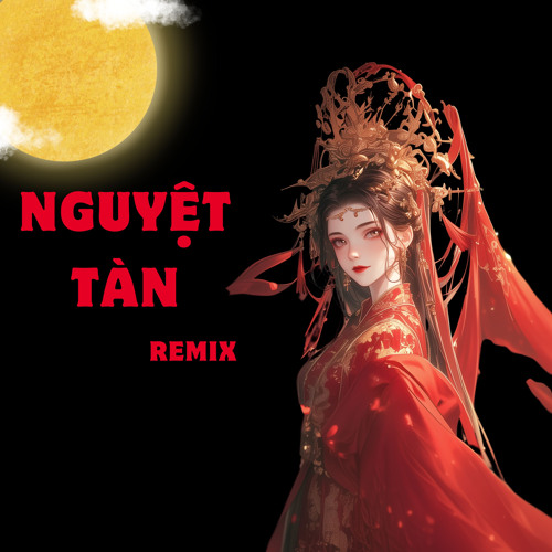 Nguyệt Tàn (Remix)