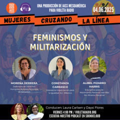 Mujeres Cruzando la Línea_Feminismos y Militarización