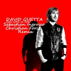 David Guetta Ft. Sebastian Ingrosso How Soon Is Now (Christian Force Remix)