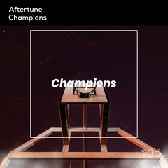 Aftertune - Champions (Original Mix)