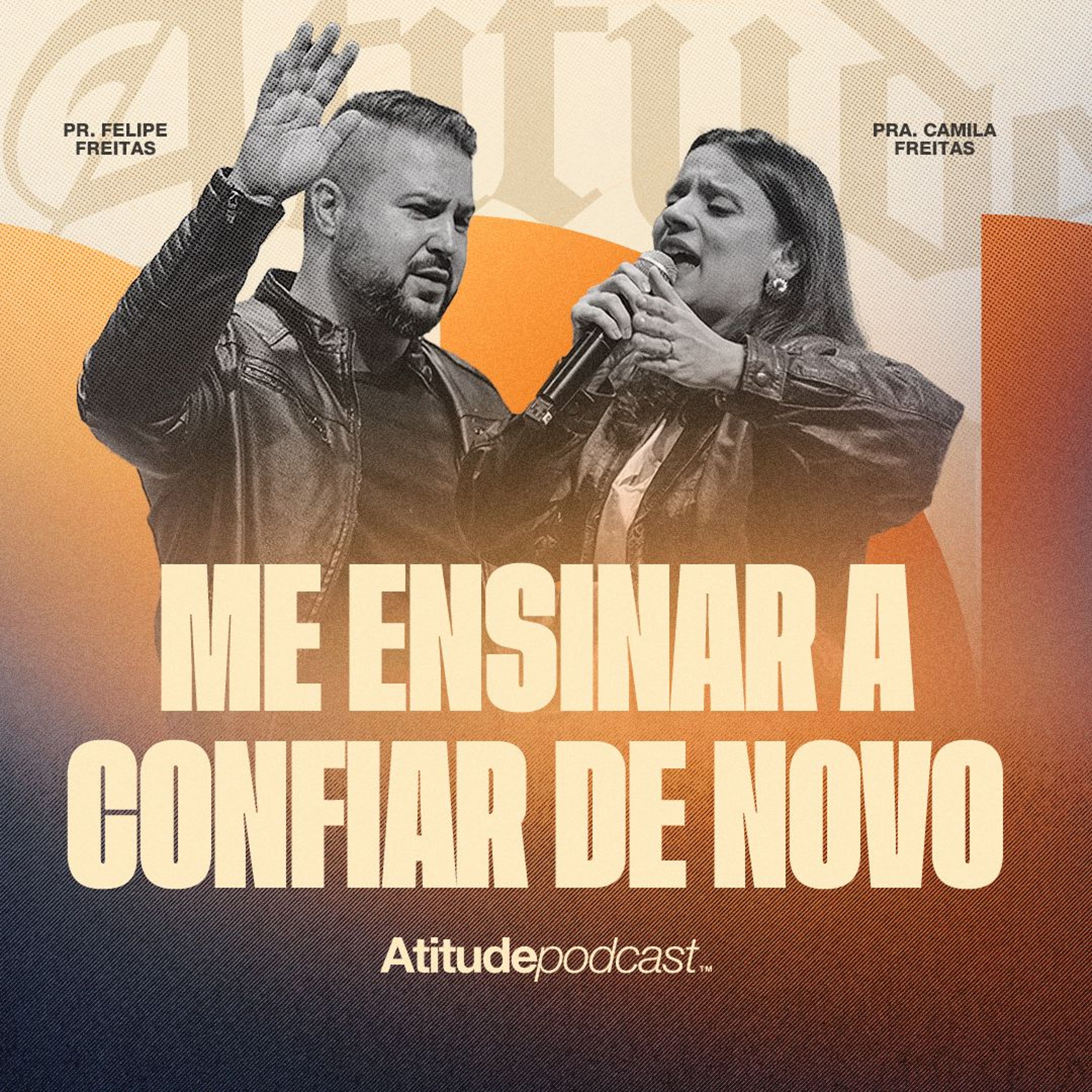 Me ensinar a Confiar de Novo | Pr. Felipe Freitas e Pra. Camila Freitas episode artwork