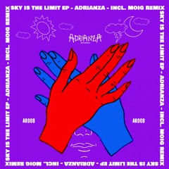 PREMIERE: ADRIANZA - Sky Is The Limit [Adrianza Records]