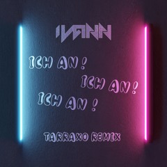 IVANN - Ich An ! (Tarraxo) [Ene Nissa] Download!