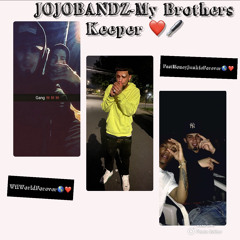 JojoBandz - My Brothers Keeper