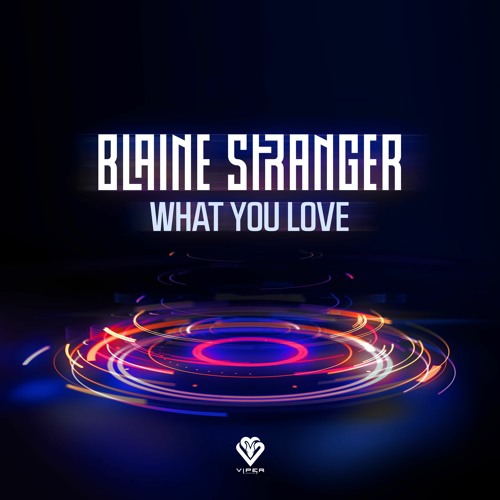 Blaine Stranger - What You Love [VPR249]