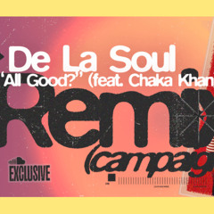 De La Soul - All Good? (feat. Chaka Khan) (Siddhartha Says Remix)