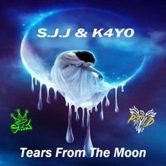 S.J.J & K4Y0 - TEARS FROM THE MOON (FREE DOWNLOAD)
