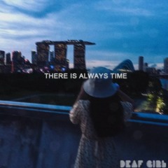 There Is Always Time