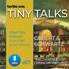 Turtlezone Tiny Talks - Weltausstellung - Erinnern wir uns?