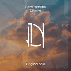 Sam Hendrix - Dream (Original Mix)