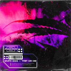 SNPR BSS - TRIP OR DIE